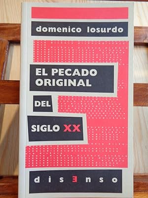 Seller image for EL PECADO ORIGINAL DEL SIGLO XX for sale by LIBRERA ROBESPIERRE