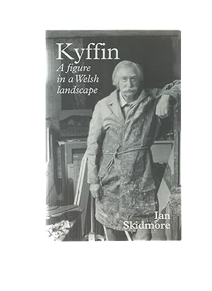 Seller image for KYFFIN A Figure in a Welsh Landscape for sale by Amnesty Bookshop, Malvern