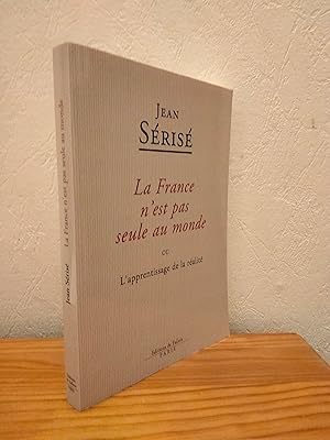 La France n'est pas seule au monde ou L'apprentissage de la réalité