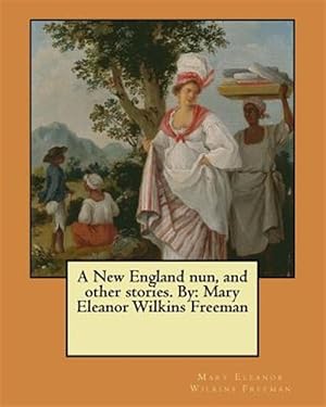 Seller image for New England Nun, and Other Stories for sale by GreatBookPricesUK