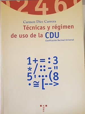 Imagen del vendedor de TECNICAS Y REGIMEN DE USO DE LA CDU (CLASIFICACION DECIMAL UNIVERSAL) a la venta por Libreria Lopez de Araujo