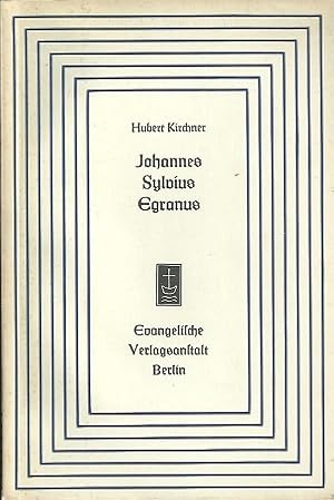 Seller image for Johannes Sylvius Egranus. Ein Beitrag zum Verhltnis von Reformation und Humanismus. for sale by Antiquariat Axel Kurta