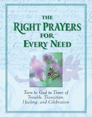 Seller image for The Right Prayers for Every Need (Deluxe Daily Prayer Books) for sale by Reliant Bookstore