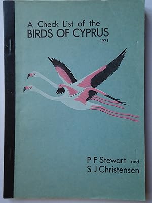 Seller image for A CHECK LIST OF THE BIRDS OF CYPRUS 1971 for sale by GfB, the Colchester Bookshop