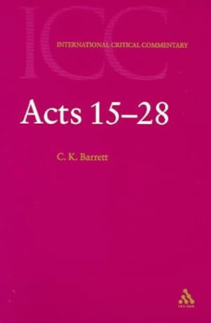 Immagine del venditore per Acts 15-28 : a Critical and Exegetical Commentary on the Acts of the Apostles venduto da GreatBookPricesUK