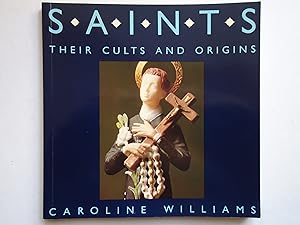 Seller image for SAINTS. Their Cults and Origins for sale by GfB, the Colchester Bookshop
