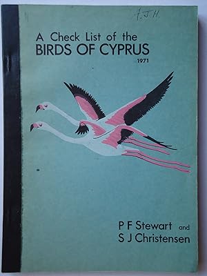 Seller image for A CHECK LIST OF THE BIRDS OF CYPRUS 1971 for sale by GfB, the Colchester Bookshop