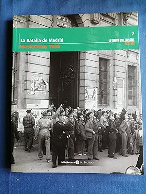 La Guerra Civil española mes a mes. 7 : La Batalla de Madrid (noviembre 1936)