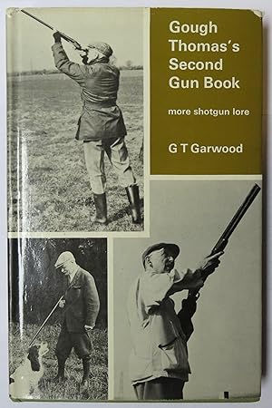 Image du vendeur pour Gough Thomas' Second Gun Book: More shotgun Lore mis en vente par St Marys Books And Prints