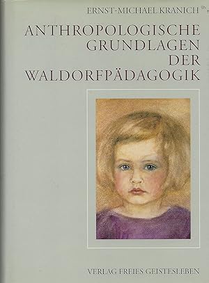 Anthropologische Grundlagen der Waldorfpädagogik