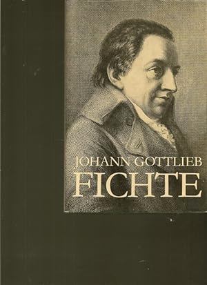 Seller image for Johann Gottlieb Fichte. for sale by Ant. Abrechnungs- und Forstservice ISHGW