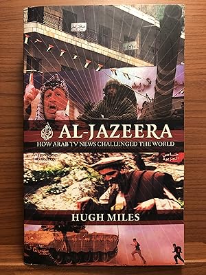 Seller image for Al Jazeera: How Arab TV News Challenged the World for sale by Rosario Beach Rare Books