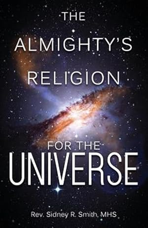 Bild des Verkufers fr The Almighty's Religion for the Universe zum Verkauf von GreatBookPricesUK