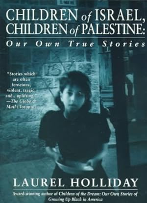 Seller image for Children of Israel, Children of Palestine : Our Own True Stories for sale by GreatBookPrices