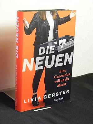 Die Neuen : eine Generation will an die Macht -