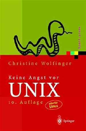 Immagine del venditore per Keine Angst Vor Unix : Ein Lehrbuch Fur Einsteiger in Unix, Linux, Solaris, Hpux, Aix Und Andere Unixderivate -Language: German venduto da GreatBookPricesUK