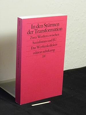 Seller image for In den Strmen der Transformation: zwei Werften zwischen Postsozialismus und EU - aus der Reihe: es Edition Suhrkamp - Band: 2798 for sale by Erlbachbuch Antiquariat