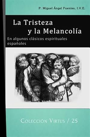 Imagen del vendedor de La Tristeza Y La Melancola: En Algunos Clsicos Espirituales Espaoles -Language: spanish a la venta por GreatBookPrices