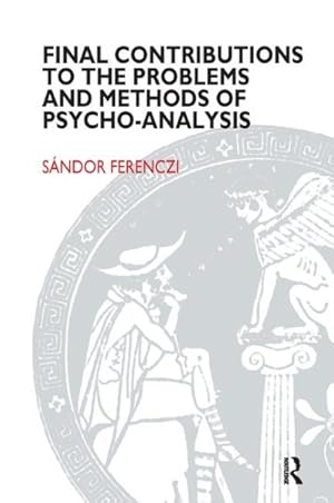 Immagine del venditore per Final Contributions to the Problems and Methods of Psycho-Analysis venduto da GreatBookPricesUK