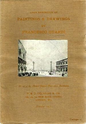 Bild des Verk�ufers f�r Loan Exhibition of Paintings and Drawings by Francesco Guardi (1712-1793): In Aid of the Artist's General Benevolent Association zum Verkauf von Round Table Books, LLC