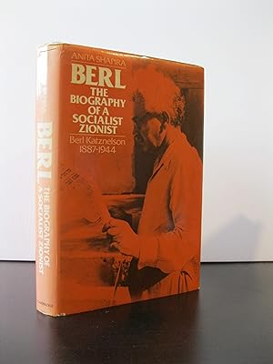 Bild des Verkufers fr BERL: THE BIOGRAPHY OF A SOCIALIST ZIONIST BERL KATZNELSON 1887 - 1944 zum Verkauf von MAPLE RIDGE BOOKS