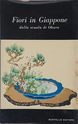 Seller image for Fiori in Giappone dalla scuola di Ohara for sale by FABRISLIBRIS