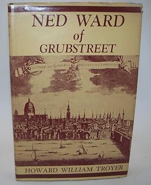 Seller image for Ned Ward of Grubstreet: A Study of Sub-Literary London in the Eighteenth Century for sale by Easy Chair Books