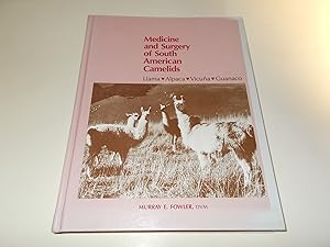 Seller image for Medicine and Surgery of South American Camelids: Llama Alpaca Vicuna Guanaco for sale by Paradise Found Books