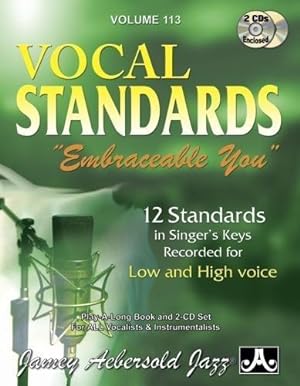 Bild des Verkufers fr Volume 113: Embraceable You - Vocal Standards (Melody/Lyrics/Chords): 12 Standards in Singer's Keys -- Recorded for Low and High Voice (Jamey Aebersold Play-A-Long series) zum Verkauf von WeBuyBooks