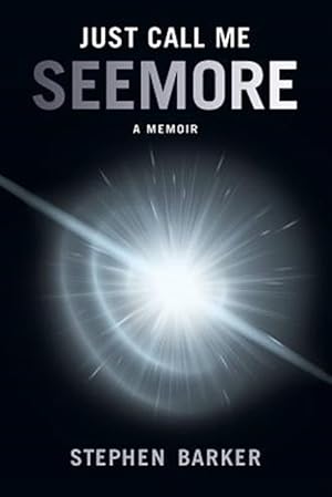 Seller image for Just Call Me SEEMORE: A Memoir for sale by GreatBookPrices