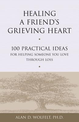 Imagen del vendedor de Healing a Friend's Grieving Heart: 100 Practical Ideas for Helping Someone You Love Through Loss (Paperback or Softback) a la venta por BargainBookStores