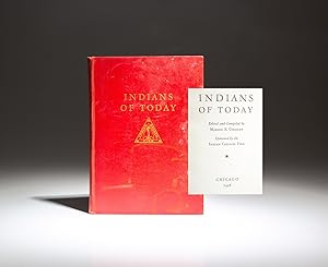 Indians of Today; Edited and Compiled by Marion E. Gridley, Sponsored by the Indian Council Fire