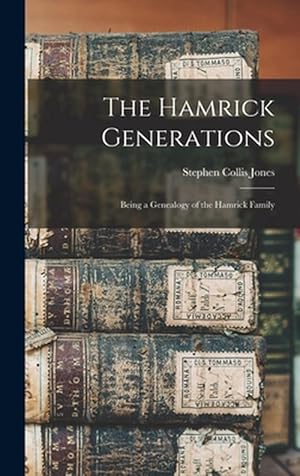 Seller image for The Hamrick Generations: Being a Genealogy of the Hamrick Family (Hardcover) for sale by Grand Eagle Retail