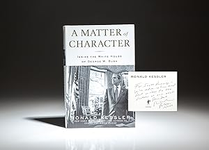 Seller image for A Matter of Character; Inside The White House of George W. Bush for sale by The First Edition Rare Books, LLC