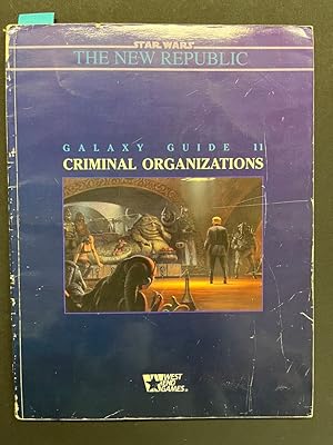 Bild des Verkufers fr Star Wars The New Republic Galaxy Guide 11: Criminal Organizations zum Verkauf von George Strange's Bookmart