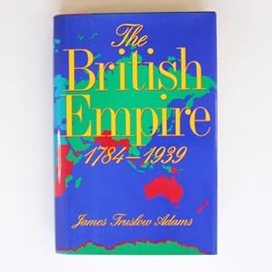 The British Empire, 1784-1939