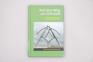 Seller image for AUF DEM WEG ZUR ERFTSTADT. Politik und Verwaltung im 19. und 20. Jahrhundert for sale by INFINIBU KG