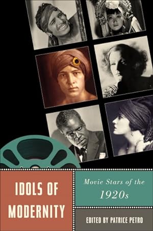 Seller image for Idols of Modernity : Movie Stars of the 1920s for sale by GreatBookPricesUK