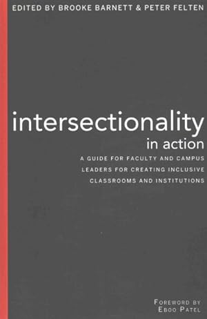 Image du vendeur pour Intersectionality in Action : A Guide for Faculty and Campus Leaders for Creating Inclusive Classrooms and Institutions mis en vente par GreatBookPricesUK