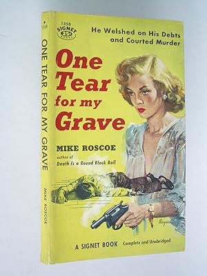 Seller image for One Tear for My Grave for sale by Bookworks [MWABA, IOBA]