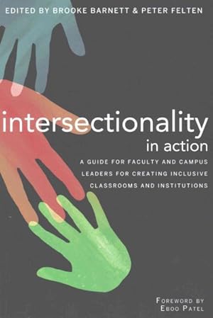 Image du vendeur pour Intersectionality in Action : A Guide for Faculty and Campus Leaders for Creating Inclusive Classrooms and Institutions mis en vente par GreatBookPrices