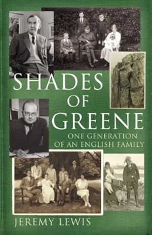 Seller image for Shades of Greene: One Generation of an English Family for sale by LEFT COAST BOOKS