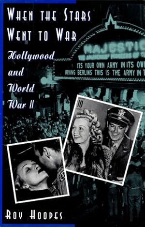 When the Stars Went to War: Hollywood and World War II