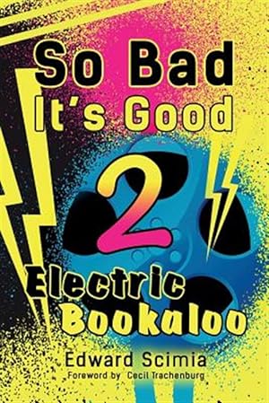 Seller image for So Bad, It's Good : Electric Bookaloo for sale by GreatBookPrices