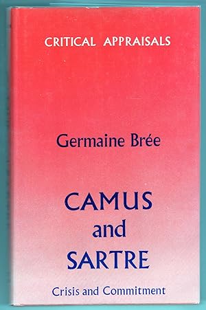 Bild des Verkufers fr Camus and Sartre; Crisis and Commitment zum Verkauf von Evening Star Books, ABAA/ILAB