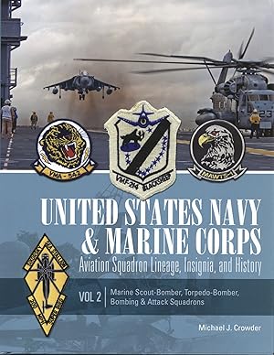 United States Navy and Marine Corps Aviation Squadron Lineage, Insignia, and History: Volume 2: M...