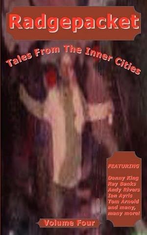 Seller image for Radgepacket - Volume Four: v. 4 (Radgepacket: Tales from the Inner Cities) for sale by WeBuyBooks