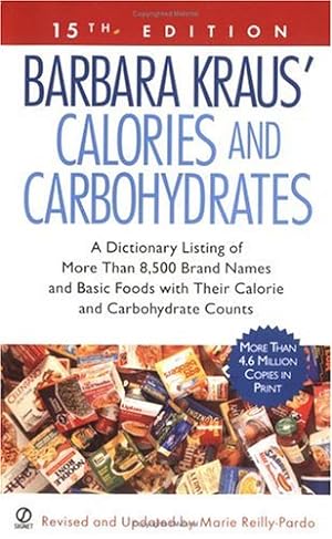 Imagen del vendedor de Barbara Kraus' Calories and Carbohydrates: (15th Edition) a la venta por Reliant Bookstore
