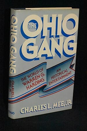 Bild des Verkufers fr The Ohio Gang: The World of Warren G. Harding zum Verkauf von Books by White/Walnut Valley Books