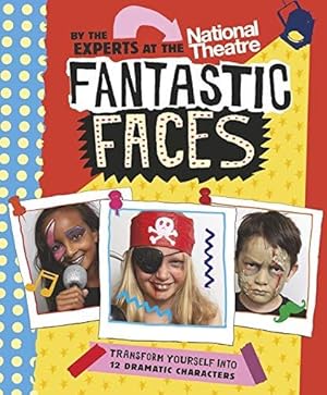 Seller image for Fantastic Faces: Transform yourself into 12 dramatic characters for sale by WeBuyBooks